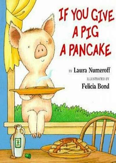 If You Give a Pig a Pancake Big Book, Paperback/Laura Joffe Numeroff