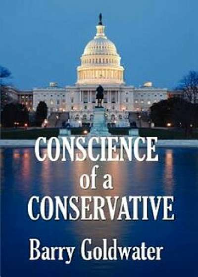 Conscience of a Conservative, Paperback/Barry Goldwater