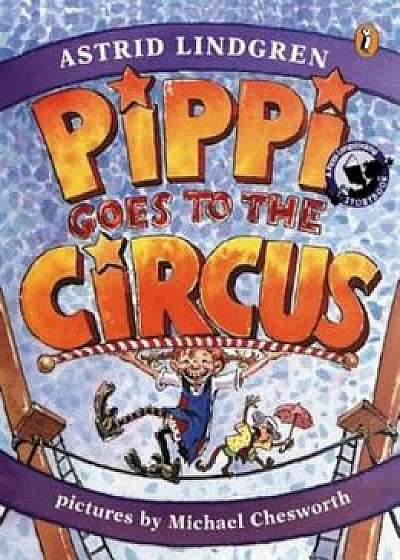 Pippi Goes to the Circus, Paperback/Astrid Lindgren