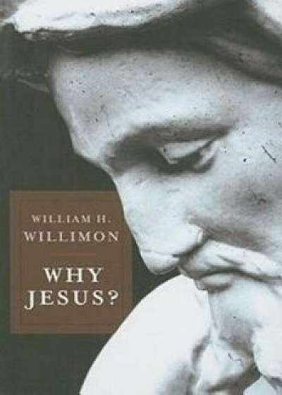 Why Jesus', Paperback/William H. Willimon