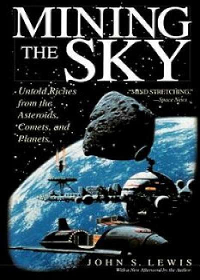 Mining the Sky, Paperback/John S. Lewis