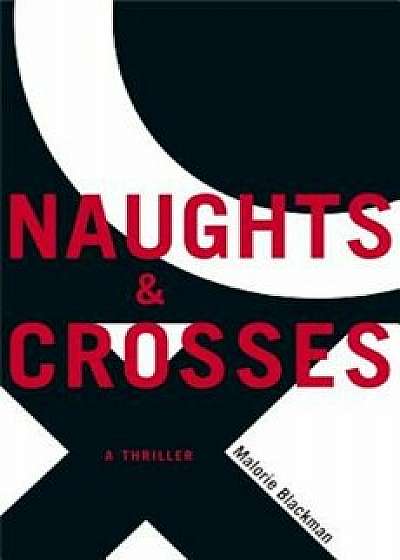 Naughts & Crosses, Hardcover/Malorie Blackman