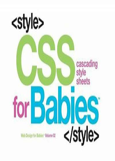 CSS for Babies, Hardcover/Sterling Children's