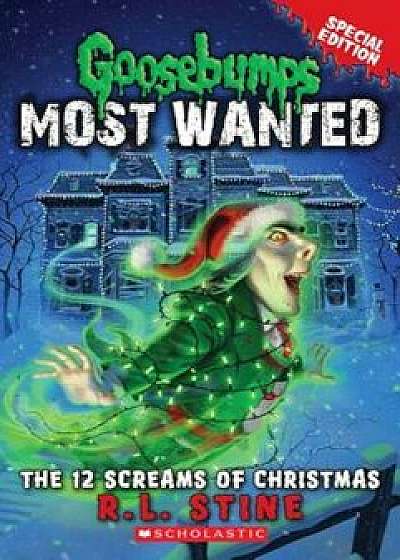 The 12 Screams of Christmas, Paperback/R. L. Stine