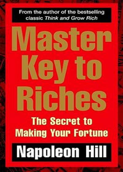 Master Key to Riches/Napoleon Hill
