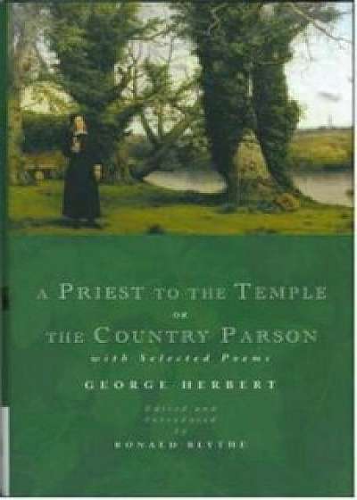A Priest to the Temple or the Country Parson, Hardcover/George Herbert