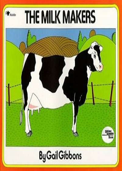 The Milk Makers, Paperback/Gail Gibbons