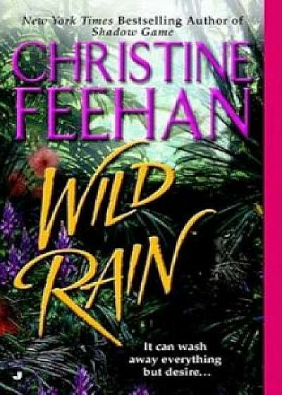 Wild Rain, Paperback/Christine Feehan