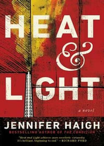 Heat and Light, Hardcover/Jennifer Haigh