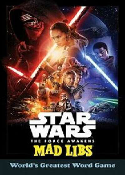 Star Wars: The Force Awakens Mad Libs, Paperback/Eric Luper