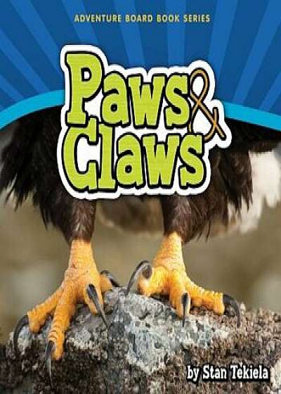 Paws & Claws, Hardcover/Stan Tekiela