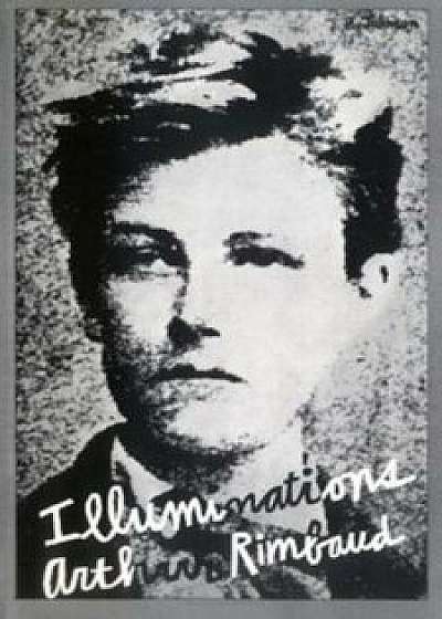 Illuminations: Prose Poems, Paperback/Arthur Rimbaud