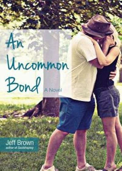 An Uncommon Bond, Paperback/Jeff Brown
