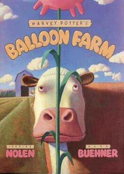 Harvey Potter's Balloon Farm, Hardcover/Jerdine Nolen