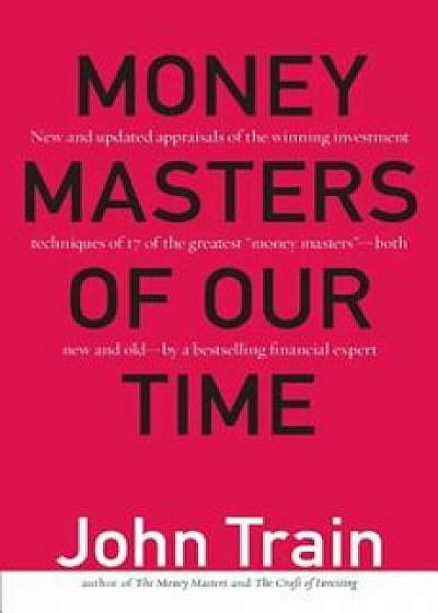 Money Masters of Our Time, Paperback/John Train