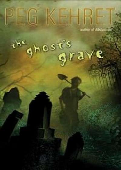 The Ghost's Grave, Paperback/Peg Kehret