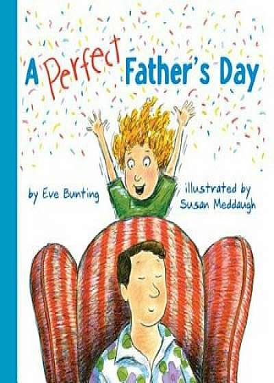 A Perfect Father's Day, Hardcover/Eve Bunting
