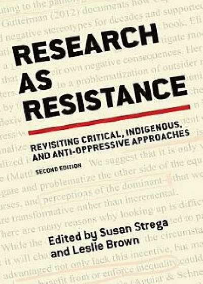 Research as Resistance, 2nd Edition, Paperback/Leslie Brown