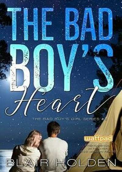 The Bad Boy's Heart, Paperback/Blair Holden