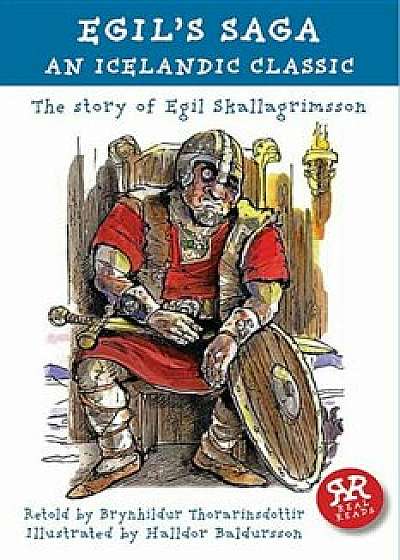 Egil's Saga: An Icelandic Classic, Paperback/Brynhildar Thorainsdottur