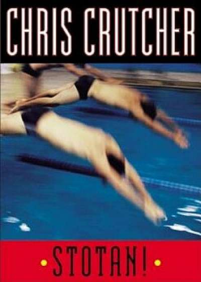 Stotan!, Paperback/Chris Crutcher