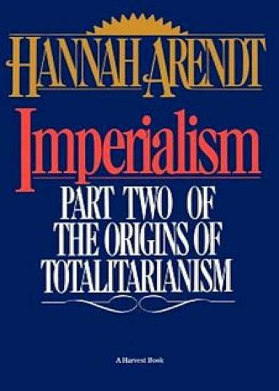 Imperialism, Paperback/Hannah Arendt