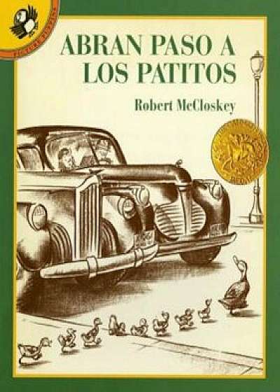 Abran Paso a Los Patitos = Make Way for Ducklings, Paperback/Robert McCloskey