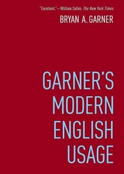Garner's Modern English Usage, Hardcover/Bryan Garner