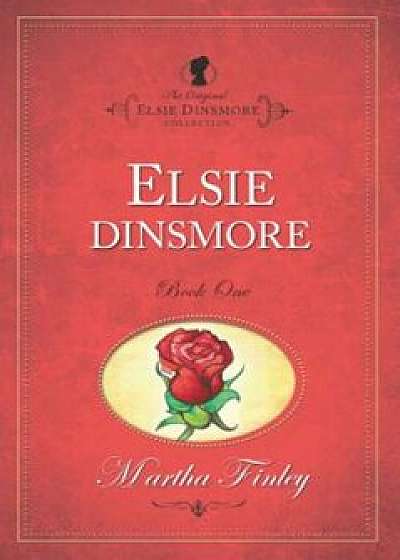 Coperta cărții Elsie Dinsmore, Paperback/Martha Finley de Martha Finley