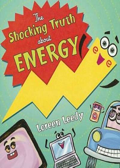 The Shocking Truth about Energy, Paperback/Loreen Leedy