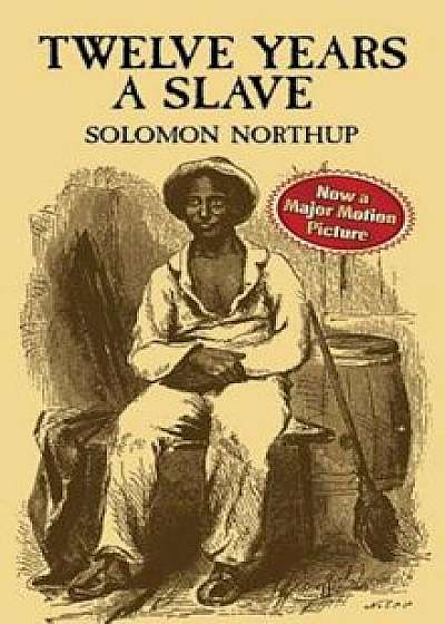 Twelve Years a Slave, Paperback/Solomon Northup