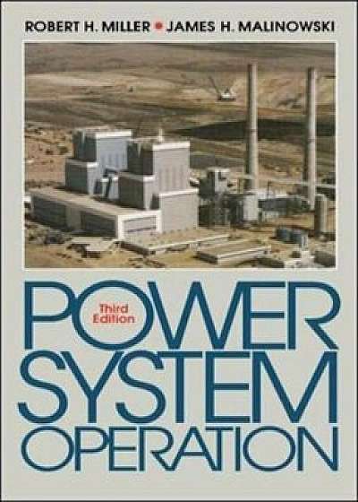 Power System Operation, Hardcover (3rd Ed.)/Robert H. Miller