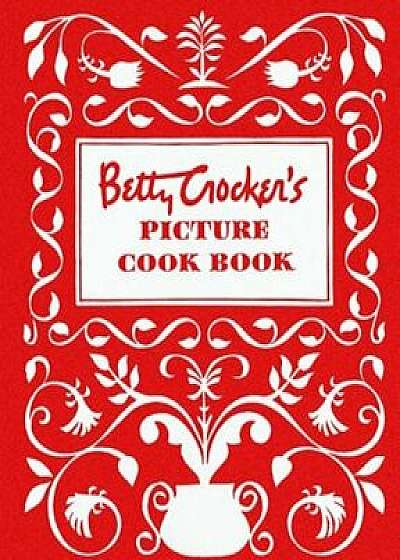 Betty Crocker's Picture Cook Book, Hardcover/Betty Crocker