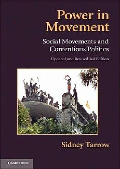 Power in Movement: Social Movements and Contentious Politics, Paperback/Sidney G. Tarrow