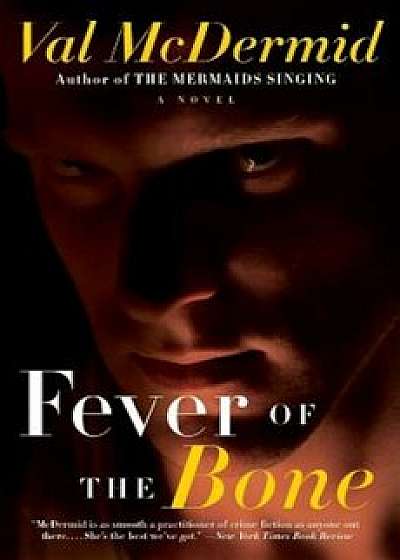 Fever of the Bone, Paperback/Val McDermid