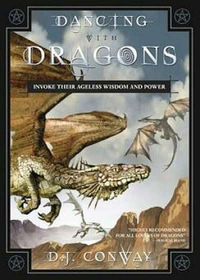 Dancing with Dragons, Paperback/D. J. Conway