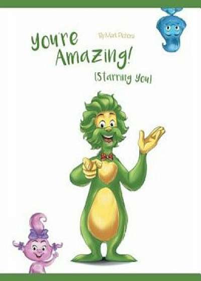 You're Amazing! (Starring You), Paperback/Mark Pichora