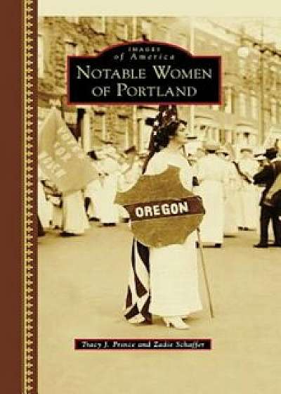 Notable Women of Portland, Hardcover/Tracy J. Prince