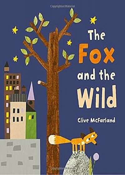 The Fox and the Wild, Hardcover/Clive McFarland