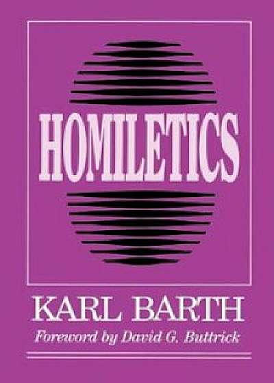 Homiletics, Paperback/Karl Barth