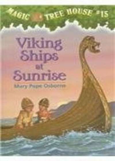 Viking Ships at Sunrise, Hardcover/Mary Pope Osborne