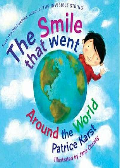 The Smile That Went Around the World: New Revised Edition, Hardcover/Patrice Karst