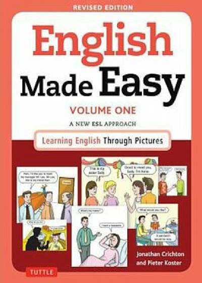 English Made Easy, Volume One: A New ESL Approach: Learning English Through Pictures, Paperback/Jonathan Crichton