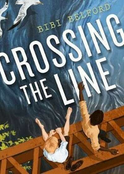 Crossing the Line, Hardcover/Bibi Belford