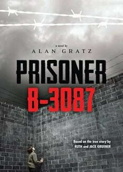 Prisoner B-3087, Hardcover/Alan Gratz