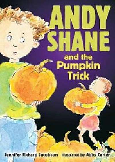 Andy Shane and the Pumpkin Trick, Paperback/Jennifer Richard Jacobson