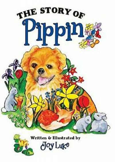 The Story of Pippin, Hardcover/Joy Luke