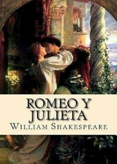 Romeo y Julieta (Spanish) Edition (Spanish), Paperback/William Shakespeare