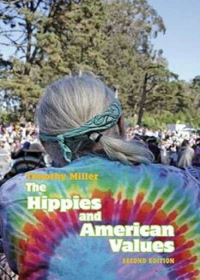 The Hippies and American Values, Paperback/Timothy Miller