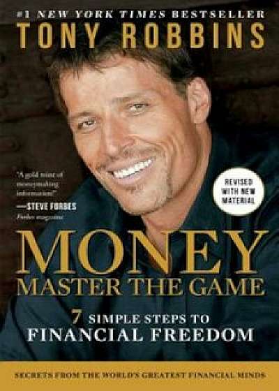 Money Master the Game: 7 Simple Steps to Financial Freedom, Hardcover/Tony Robbins